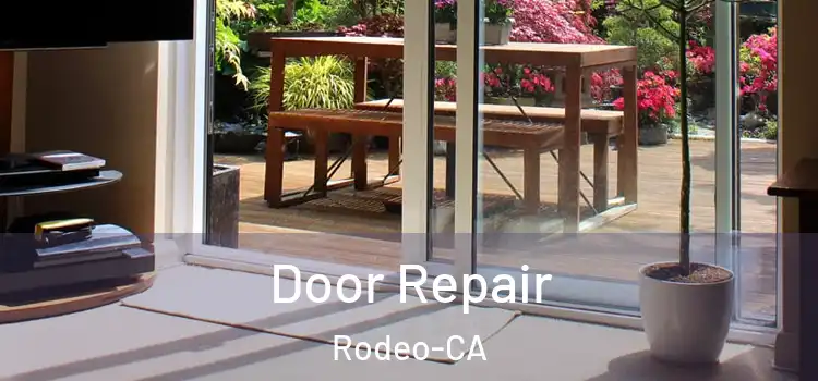  Door Repair Rodeo-CA
