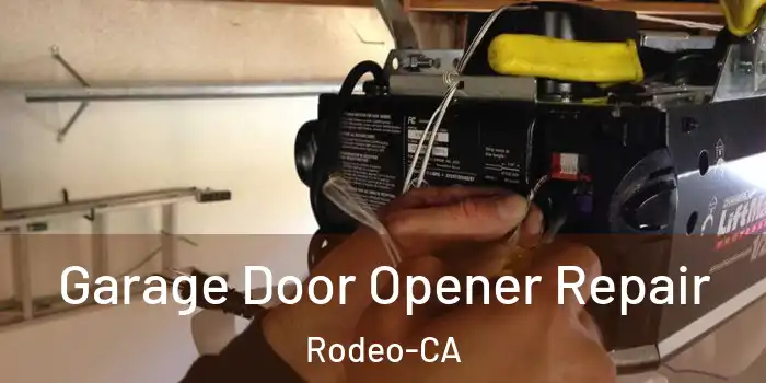  Garage Door Opener Repair Rodeo-CA