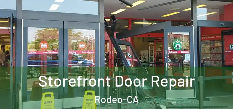  Storefront Door Repair Rodeo-CA